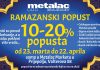 U Metalcu Ramazanski popust do 22. aprila